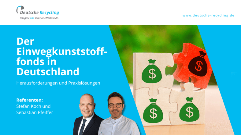 Webinar - Aufzeichnung | Der Einwegkunststofffonds in Deutschland